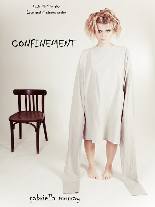 Title details for Confinement by Gabriella Murray - Wait list